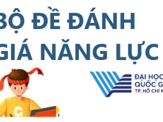 BỘ ĐỀ ÔN THI ĐÁNH GIÁ NĂNG LỰC 2025 THEO CHƯƠNG TRÌNH MỚI NHẤT